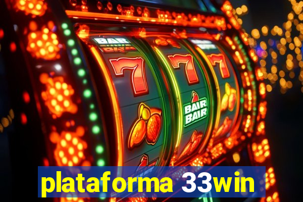 plataforma 33win